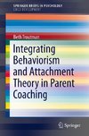 Integrating Behaviorism and Attachment Theory in Parent Coaching