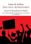 Das neue Aufbegehren - Protest in Deutschland im Wandel