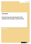 Finanzierung mit Eigenkapital. Vom Familienunternehmen zum DAX Wert