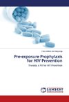 A Review of Pre-exposure Prophylaxis (PrEP) for HIV Prevention