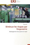 Diminuer les risques par l'ergonomie