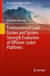 Environmental Load Factors and System Strength Evaluation of Offshore Jacket Platforms