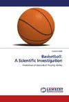 Basketball: A Scientific Investigation