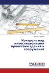 Kontrol' nad investitsionnymi proektami zdaniy i sooruzheniy