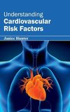 Understanding Cardiovascular Risk Factors