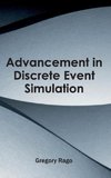 Advancement in Discrete Event Simulation