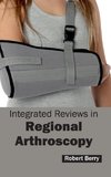 Integrated Reviews in Regional Arthroscopy