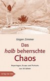 Das halb beherrschte Chaos