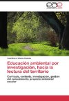 Educación ambiental por investigación, hacia la lectura del territorio