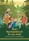 Das Rucksackbuch für den Wald