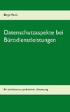 Datenschutzaspekte bei Bürodienstleistungen