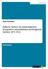 Jüdische Sachsen im antisemitischen Königreich? Antisemitismus im Königreich Sachsen 1871-1914