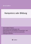 Kompetenz oder Bildung