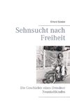 Sehnsucht nach Freiheit