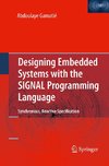 Designing Embedded Systems with the SIGNAL Programming Language