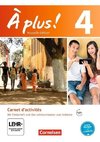 À plus! Nouvelle édition. Band 4. Carnet d'activités mit Audio- und Videos Online