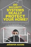 Do Security Systems Really Protect Your Home?