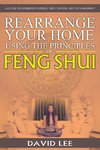 Rearrange Your Home Using the Principles of Feng Shui