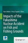 Impacts of the Fukushima Nuclear Accident on Fish and Fishing Grounds