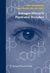 Estrogen Effects in Psychiatric Disorders