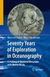 Seventy Years of Exploration in Oceanography