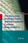 The Execution of Illegal Orders and International Criminal Responsibility