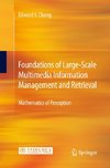 Foundations of Large-Scale Multimedia Information Management and Retrieval