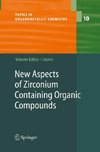 New Aspects of Zirconium Containing Organic Compounds