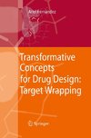 Transformative Concepts for Drug Design: Target Wrapping