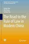 The Road to the Rule of Law in Modern China