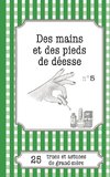 Des mains et des pieds de déesse