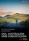 Mit dem Fahrrad um die Welt: USA, Australien und Südostasien