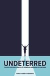 Undeterred