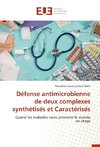 Défense antimicrobienne de deux complexes synthétisés et Caractérisés