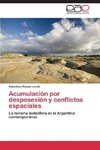 Acumulación por desposesión y conflictos espaciales