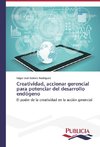 Creatividad, accionar gerencial para potenciar del desarrollo endógeno