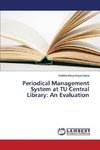 Periodical Management System at TU Central Library: An Evaluation