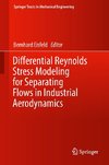 Differential Reynolds Stress Modeling for Separating Flows in Industrial Aerodynamics