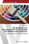 Die Relevanz von Normenwissen für die Arbeit von Malern und Lackierern