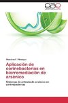 Aplicación de corinebacterias en biorremediación de arsénico