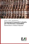 Componenti Innovativi in Argilla per l'Architettura Sostenibile