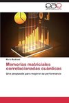 Memorias matriciales correlacionadas cuánticas