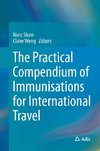 The Practical Compendium of Immunisations for International Travel