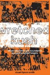 Smith, S: Wretched Kush