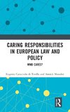 Caring Responsibilities in European Law and Policy