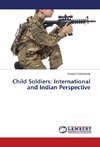 Child Soldiers: International and Indian Perspective