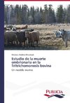 Estudio de la muerte embrionaria en la Tritrichomonosis bovina