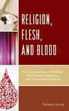 Religion, Flesh, and Blood