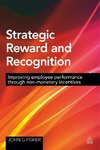 Strategic Reward and Recognition