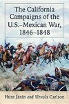 Janin, H:  The California Campaigns of the U.S.-Mexican War,